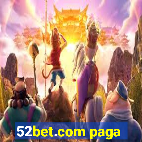 52bet.com paga